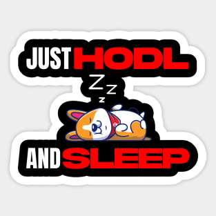 Just Hodl And Sleep Corgi Sticker